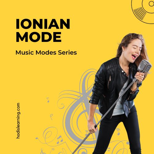 Ionian Mode: The Music Modes | Hodis Learning & Music