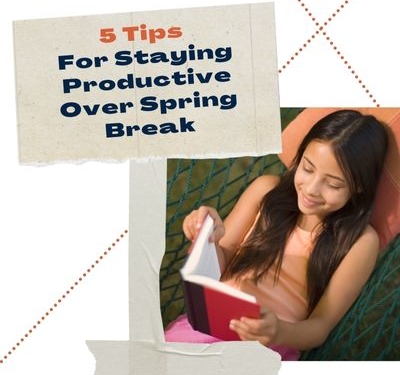 Staying Productive Over Spring Break