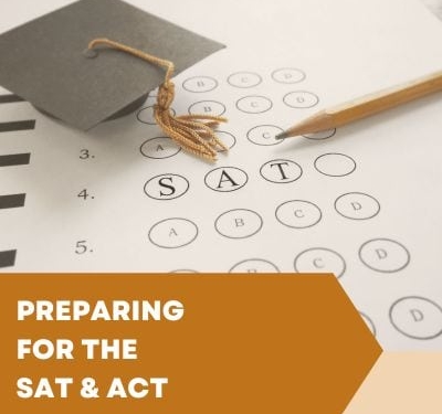 Preparing for the SAT & ACT