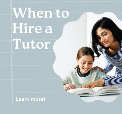 When to Hire a Tutor