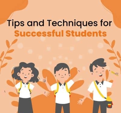 Tips and techniques for successful students