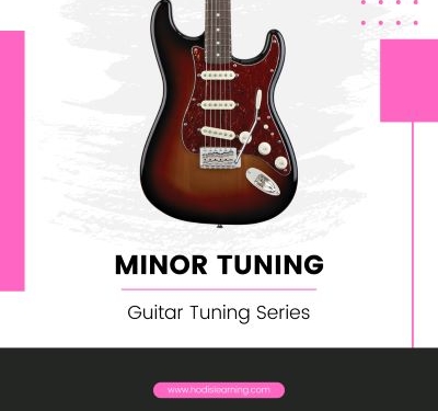 Guitar Tuning Series: Minor Tuning