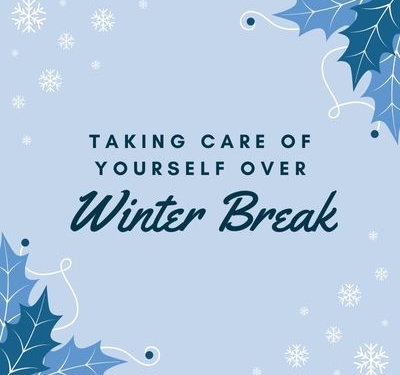 Taking Care of Yourself Over Winter Break