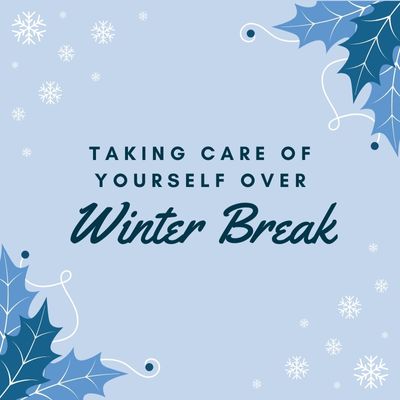 Taking Care of Yourself Over Break | Hodis Learning & Music