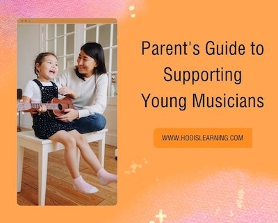 Parent's Guide To Supporting Young Musicians