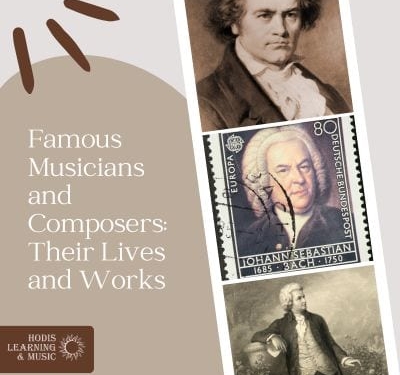 Famous Musicians and Composers: Their Lives and Works