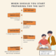 When should you start preparing for the SAT?