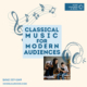 Classical Music for Modern Audiences