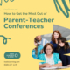 How to Get the Most Out of Parent-Teacher Conferences