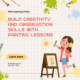 Build creativity and observation skills with painting lessons