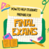 How to help students prepare for final exams