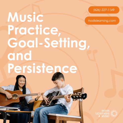 Music, practice, goal-setting and persistence.