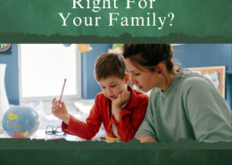 Is Homeschooling Right For Your Family?