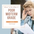 What to do after a Poor Midterm Grade