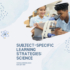 Subject-Specific Learning Strategies: Science