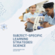 Subject-Specific Learning Strategies: Science