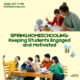Spring Homeschooling: Keeping Students Engaged and Motivated