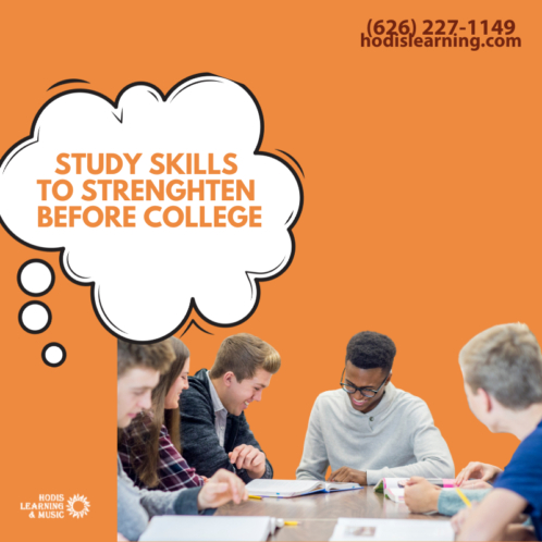 Study skills to strengthen before college.