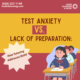 Test anxiety vs. Lack of preparation.