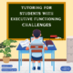 Tutoring For Students with Executive Functioning Challenges